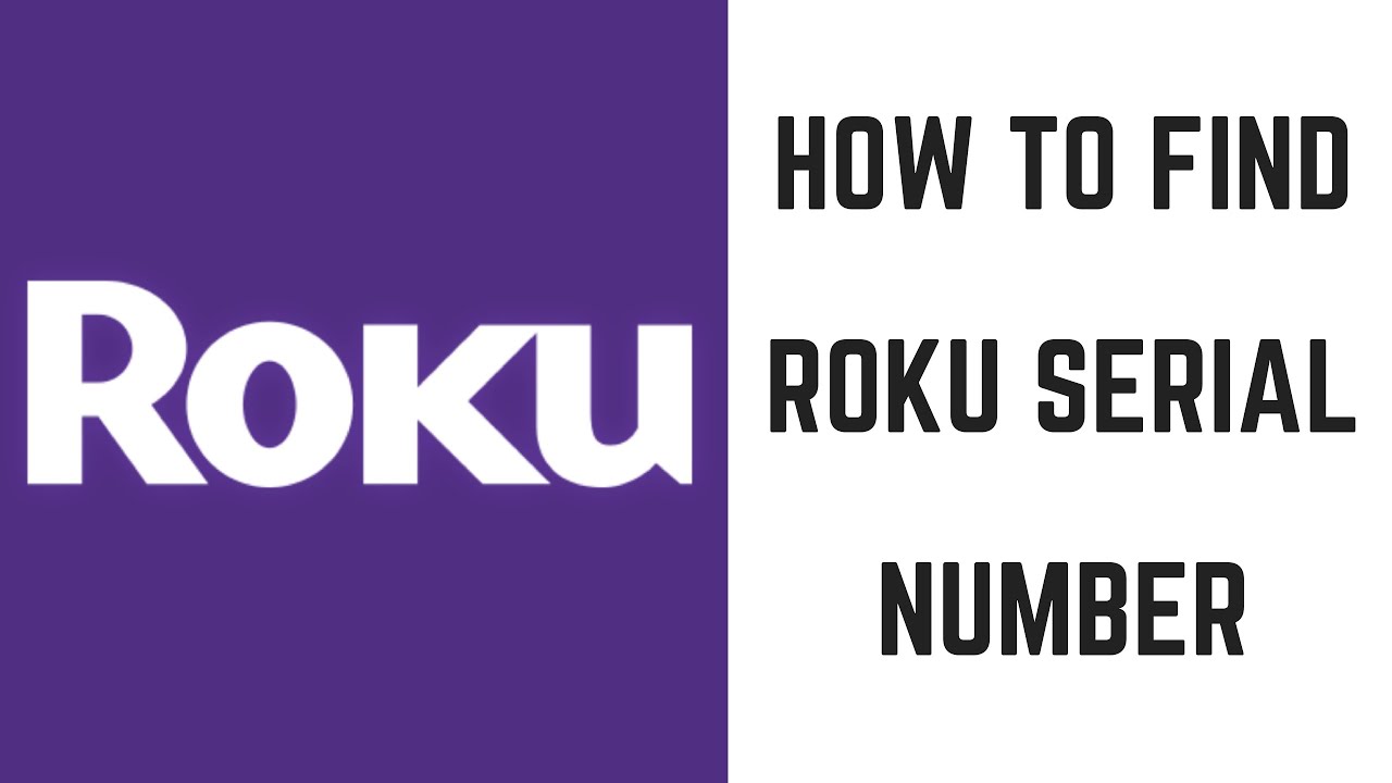 Roku Serial Number Lookup